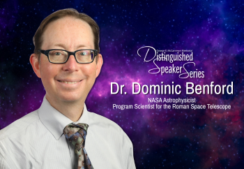 Distinguished Speaker Series: Dr. Dominic Benford Distinguished Speaker Series: Dr. Dominic Benford